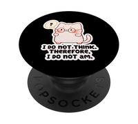 Ellie Furrington - no creo, por lo tanto no lo soy. PopSockets PopGrip Adhesivo