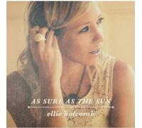 Ellie Holcomb - As Sure As the Sun