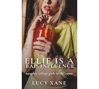Ellie Is A Bad Influence: Naughty College Girls In The 1990s (Fun and Filthy Standalones)