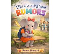 Ellie is Learning About Rumors (Ellie the Elephant)