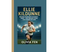 Ellie Kildunne: Breaking Boundaries in Women’s Rugby - How England’s Rising Star Changed the Game