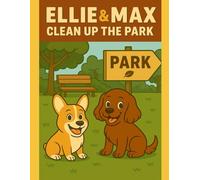 Ellie & Max Clean Up the Park (Ellie & Max Collection)