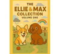 Ellie & Max: The Storybook Collection: Volume One