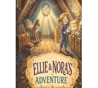 ELLIE & NORA'S ADVENTURE: A friendly and heartwarming ghost stories; spooky and fun
