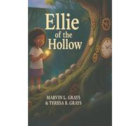 Ellie of the Hollow (EBOOK: ELLIE THISLTLEWOOD ABook 1: Ellie Thistlewood and the Shadow of the Loom Book 2: Ellie Thistlewood and the Loom Eternal)