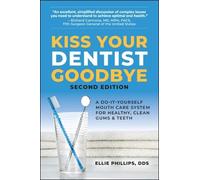Ellie Phillips Kiss Your Dentist Goodbye (Tapa blanda)