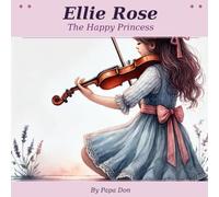 ELLIE ROSE: The Happy Princess
