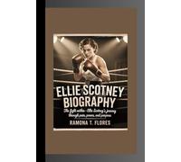ELLIE SCOTNEY BIOGRAPHY: The Fight Within- Ellie Scotney’s Journey Through Pain, Power, and Purpose