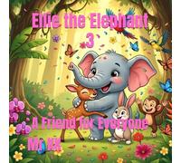Ellie the Elephant 3: A Friend for Everyone
