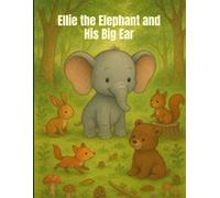 Ellie the Elephant and His Big Ear