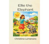 Ellie the Elephant at Echo Wildlife Refuge (Echo Wildlife Refuge Series)