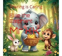 Ellie the Elephant: Sharing is Caring