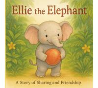 Ellie The Elephant & The Little Acorn's Journey: Sweet Dreams Little, Stories to Tell at Bedtime (Sweet Dream Little Ones)