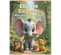Ellie the Elephant Who Listened with Her Heart: A Thoughtful Animal Picture Book About Apologies, Empathy, and Making Things Right for Children Ages 4-8 (Gentle Jungle Stories)