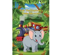 Ellie the Elephant's Train Adventure