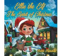 Ellie the Elf - The Spirit of Christmas