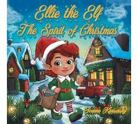 Ellie the Elf - The Spirit of Christmas