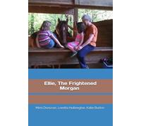 Ellie, The Frightened Morgan (Cowboy Mike and Failte Farm)