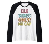 Ellie Vibes Only! No Cap Custom Women Girls Funny Camiseta Manga Raglan
