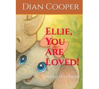 Ellie, You Are Loved!: Spanish Edition (The Adventures of Blessing)