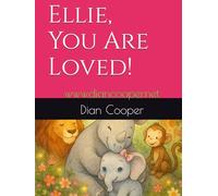 Ellie, You Are Loved!: www.diancooper.net