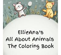 EllieAna’s All About Animals Coloring Book for Kids Teen Adult Family
