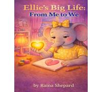 Ellie's Big Life: From Me to We (Ellie the Elephant)