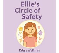 Ellie's Circle of Safety (Brave Little Hearts Series)
