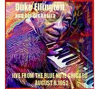 Ellington, Duke and His Orchestra - Live from The Blue Note Chicago, 6 août 1952