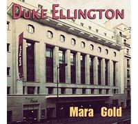 Ellington, Duke - Mara Gold