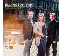 Ellington Trio - Things ain’t what they used to be / Ellington Trio