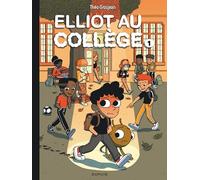 Elliot au collège - Tome 1 - Panique en sixième