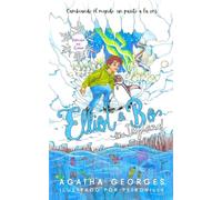 Elliot & Bo en Icyland: Cambiando el mundo, un pasito a la vez (edición en color): 1