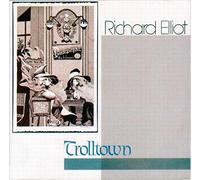 Elliot,Richard - Trolltown