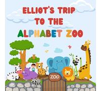 Elliot's trip to the Alphabet Zoo: Personalised Children's Book (Boy 1)