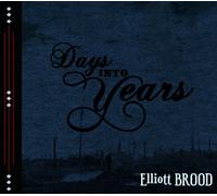 Elliott Brood - Days Into Years -Digi-