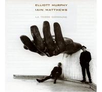 Elliott Murphy & Iain Matthews - La Terre Commune