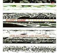 Elliott Sharp : Dispersion. Veni Academy, Sharp.