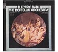 Ellis, Don - Electric Bath