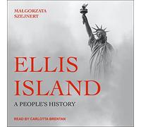 Ellis Island: A People's History