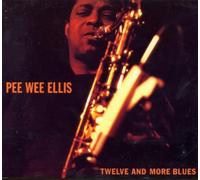 Ellis,Pee Wee - Twelve & More Blues