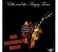 Ellis & the Angry Teens - Bad Rockabilly Music [Import] [Vinilo]