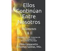 Ellos continúan entre nosotros (Zibia Gasparetto & Lucius)