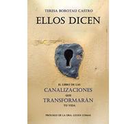 Ellos dicen. El libro de las canalizaciones que transformarán tu vida: 01 (Autoayuda)