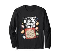 Ellos gritan bingo, yo grito !S($#$ Humor Manga Larga