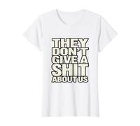 Ellos no importan una Mierda por Nosotros Diseño Camiseta gráfica económica, Mujer, Blanco, XL