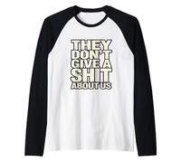 Ellos no importan una Mierda por Nosotros Diseño Camiseta Manga Raglan