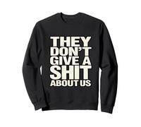 Ellos no importan una Mierda por Nosotros Diseño Sudadera