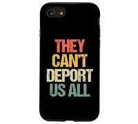 Ellos no Pueden deportarnos a Todos - Funny Saying Sarcastic Immigrant Carcasa para iPhone SE (2020) / 7/8