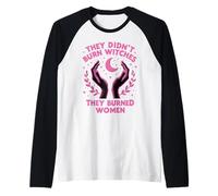 Ellos no quemaron brujas escoba feminista de Halloween Camiseta Manga Raglan